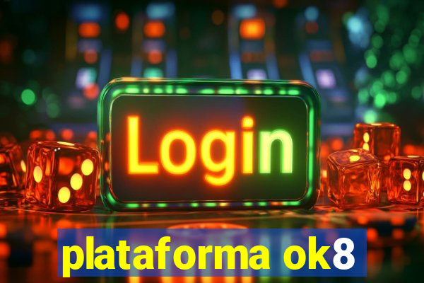 plataforma ok8